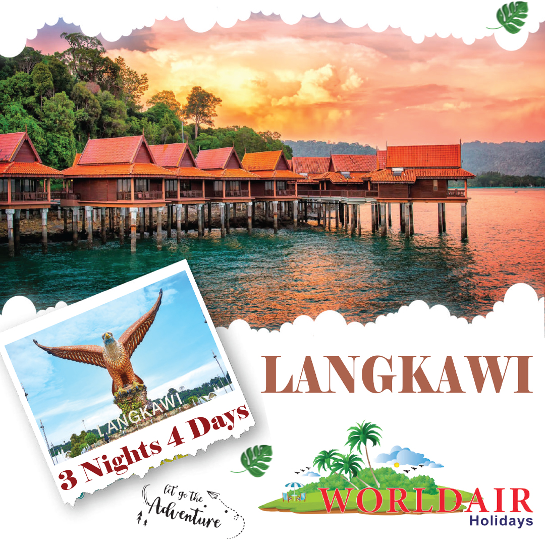 LANGKAWI 3 NIGHTS 4 DAYS